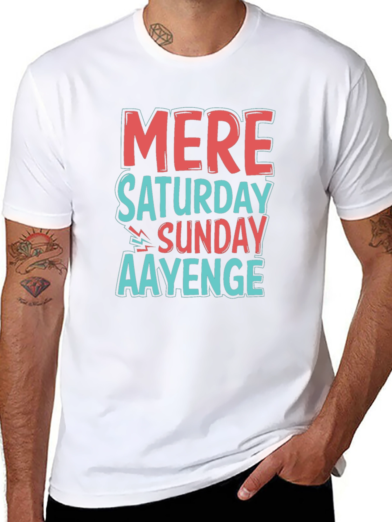 Mere Saturday Sunday Aayenge Graphic T-Shirt