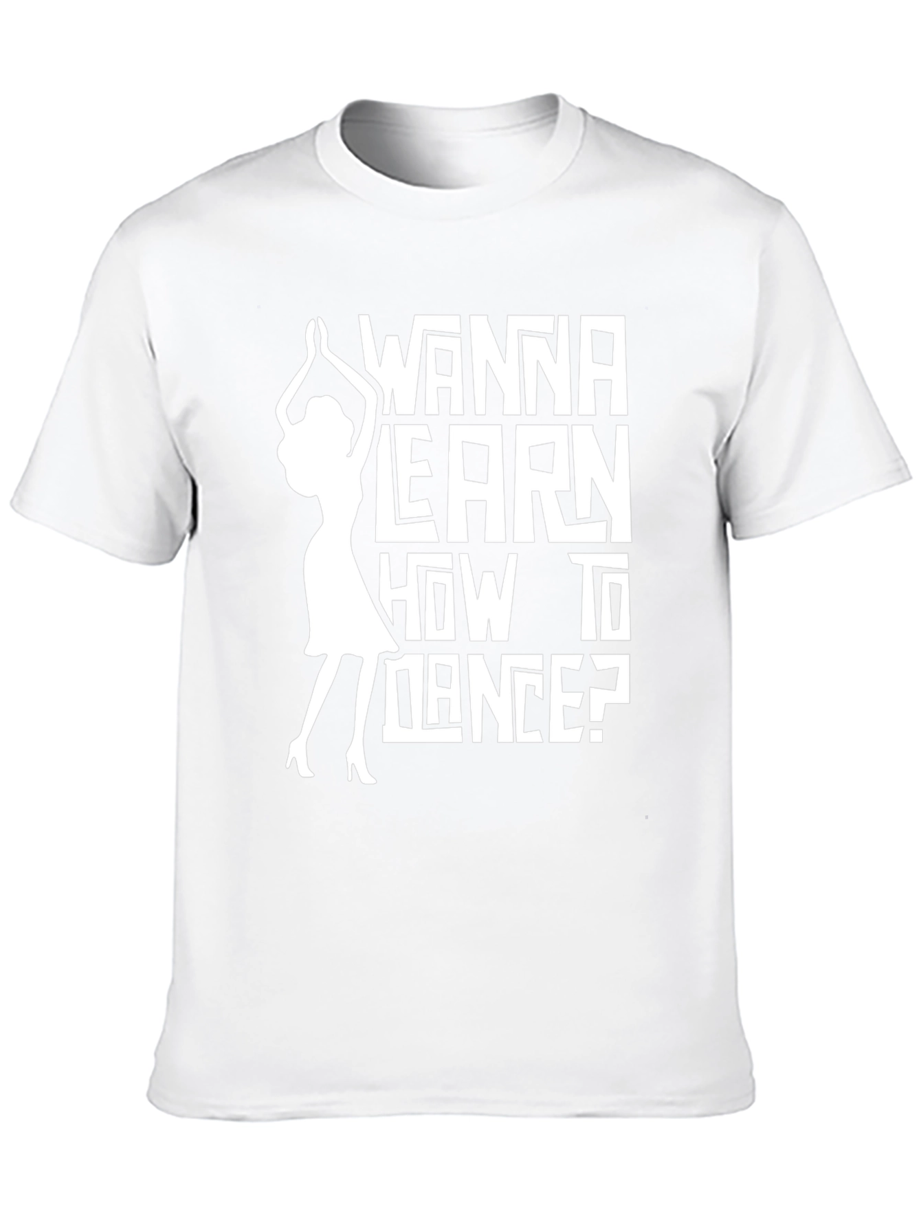 Wanna Learn How to Dance? Graphic Tee