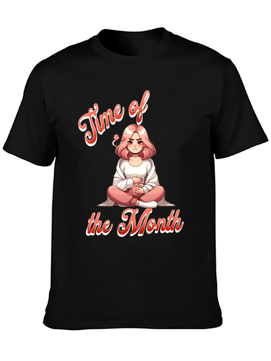 Time of the Month Graphic Tee - Funny Period Shirt