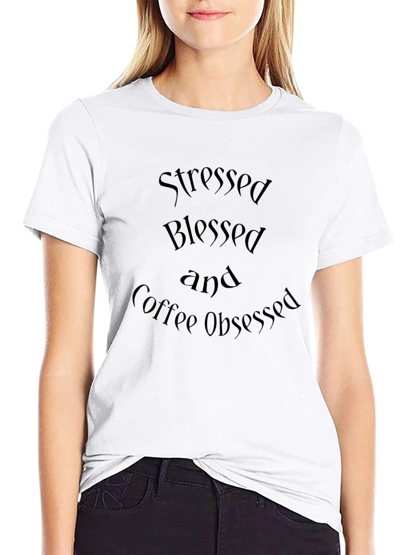 Stressed Blessed and Coffee Obsessed Black T-Shirt