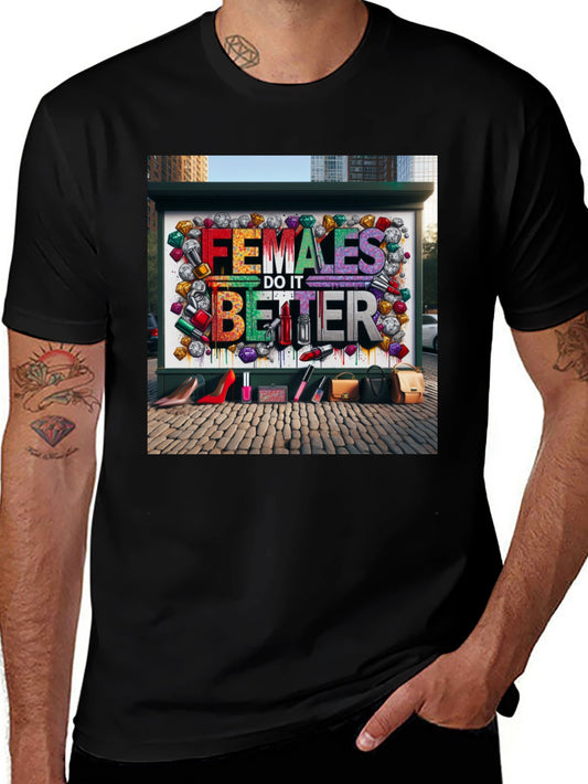 Females Do It Better T-Shirt
