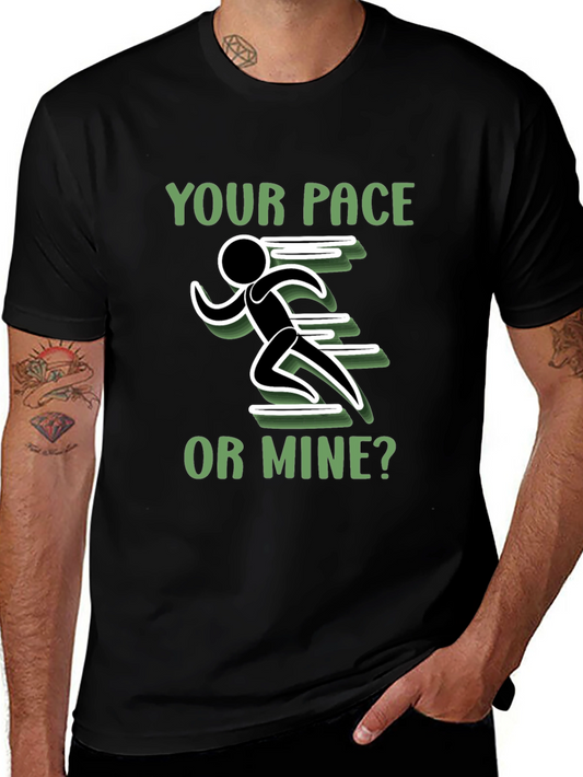 Your Pace or Mine? Running T-Shirt