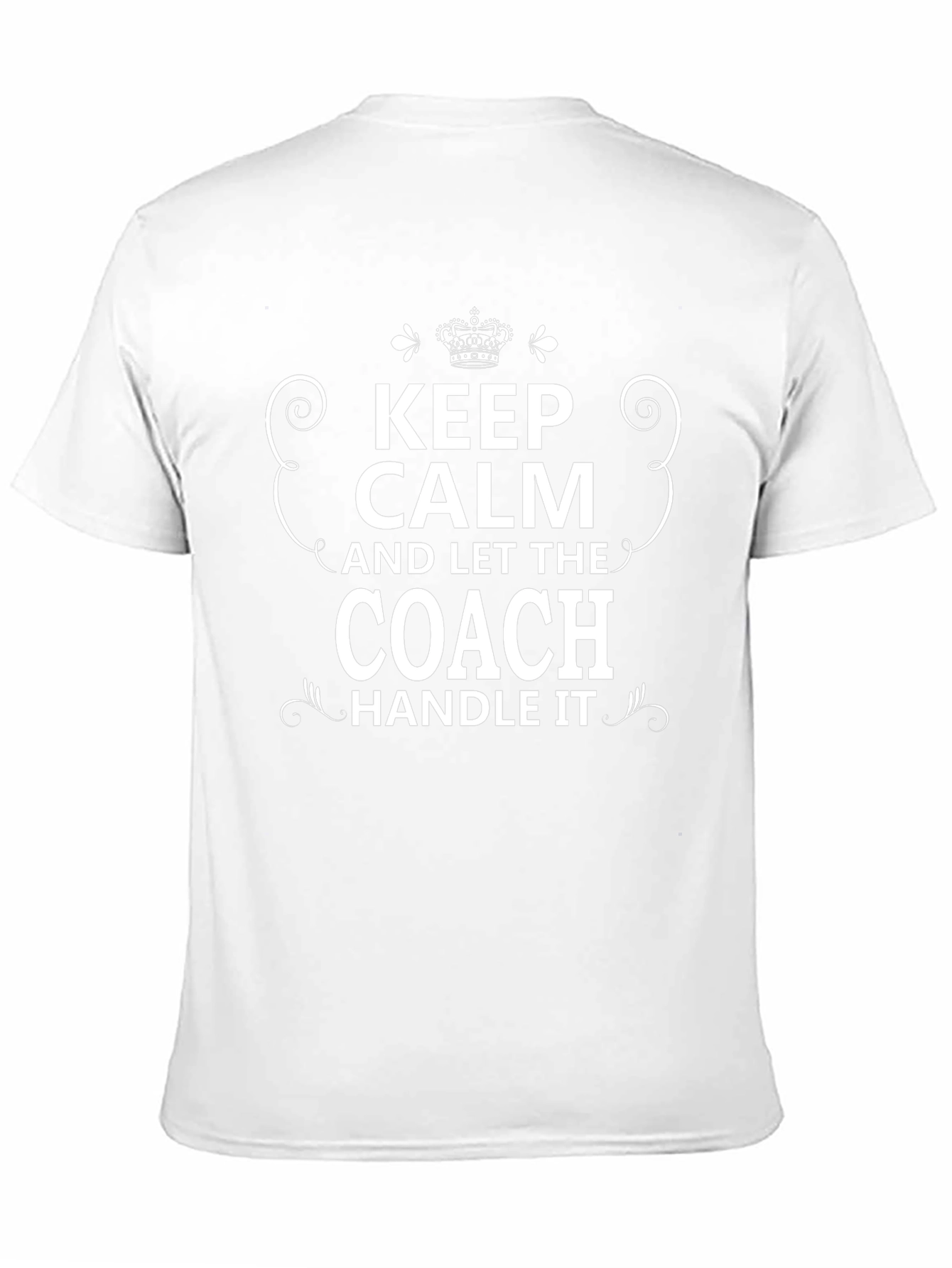 Keep Calm Coach T-Shirt Funny Gift