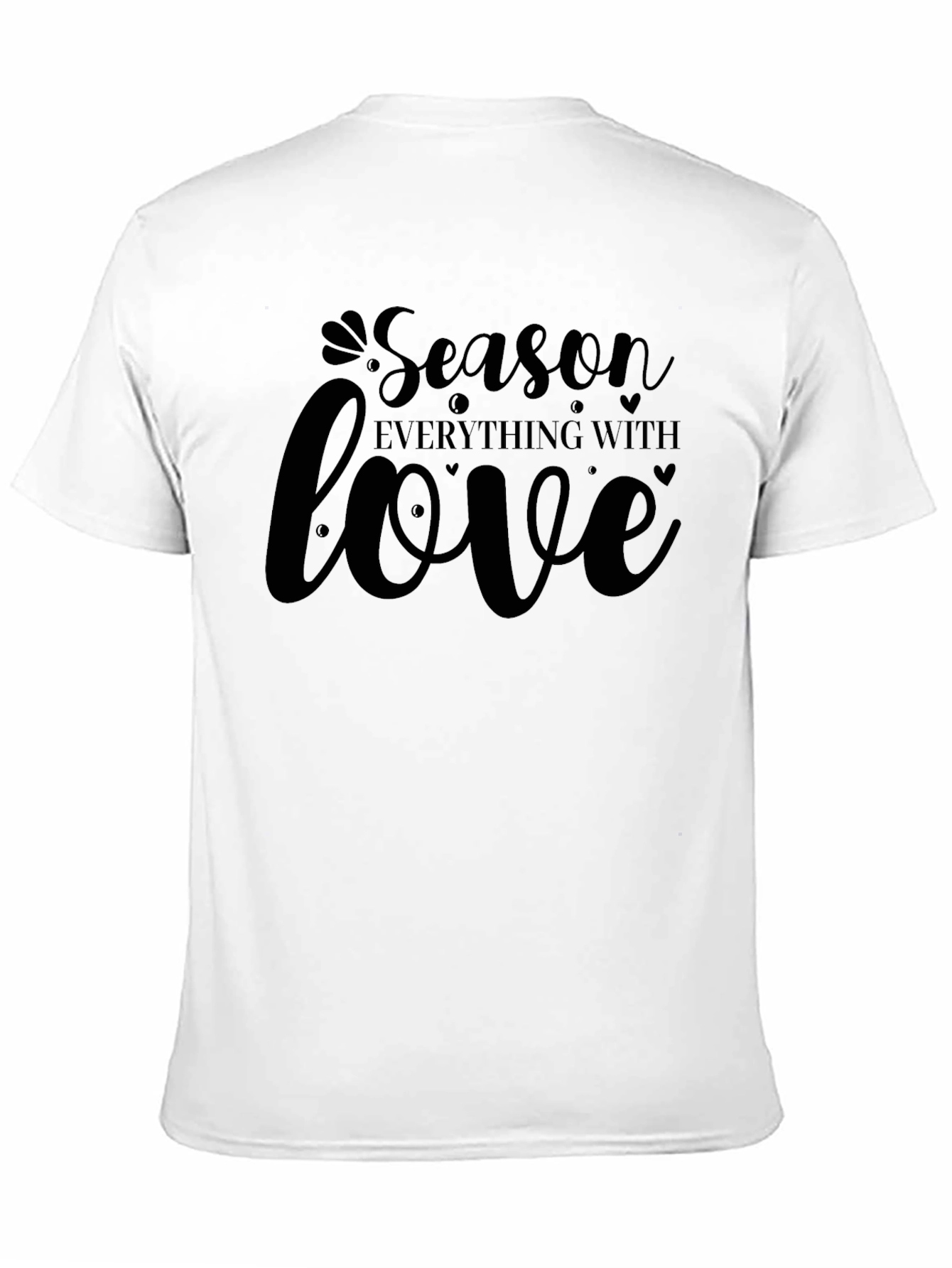 Season Everything With Love - Black T-Shirt
