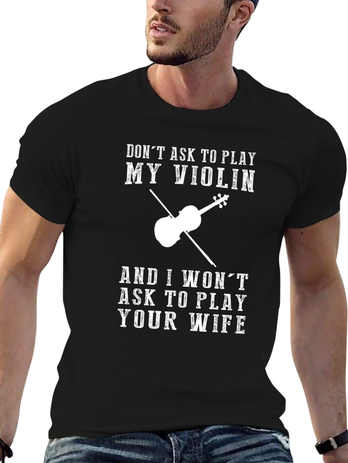 Violin Humor T-Shirt: Dont Ask to Play