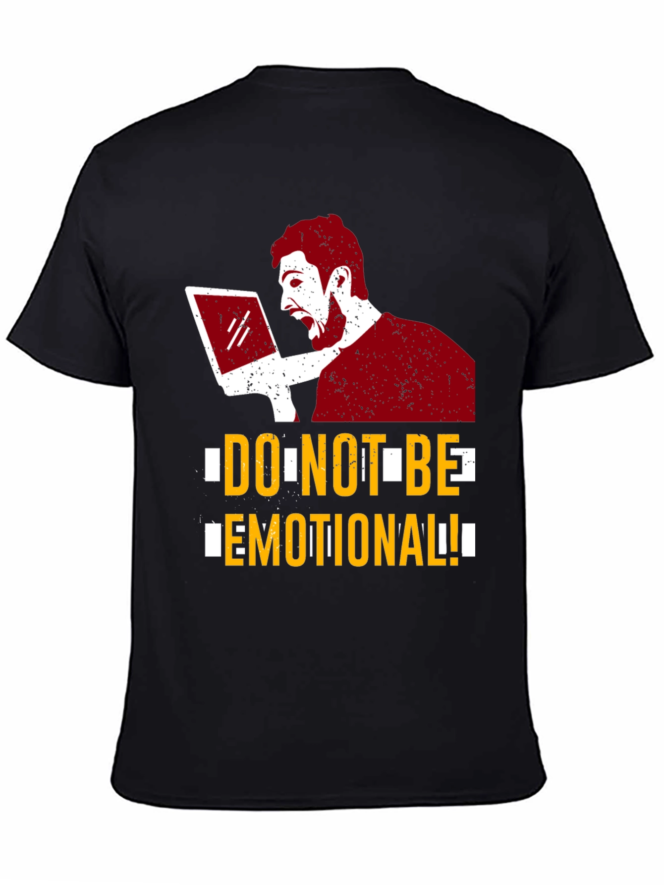 Do Not Be Emotional Graphic Tee