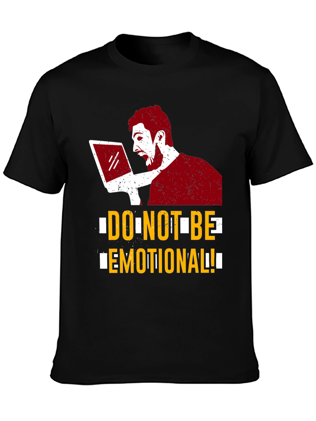 Do Not Be Emotional Graphic Tee