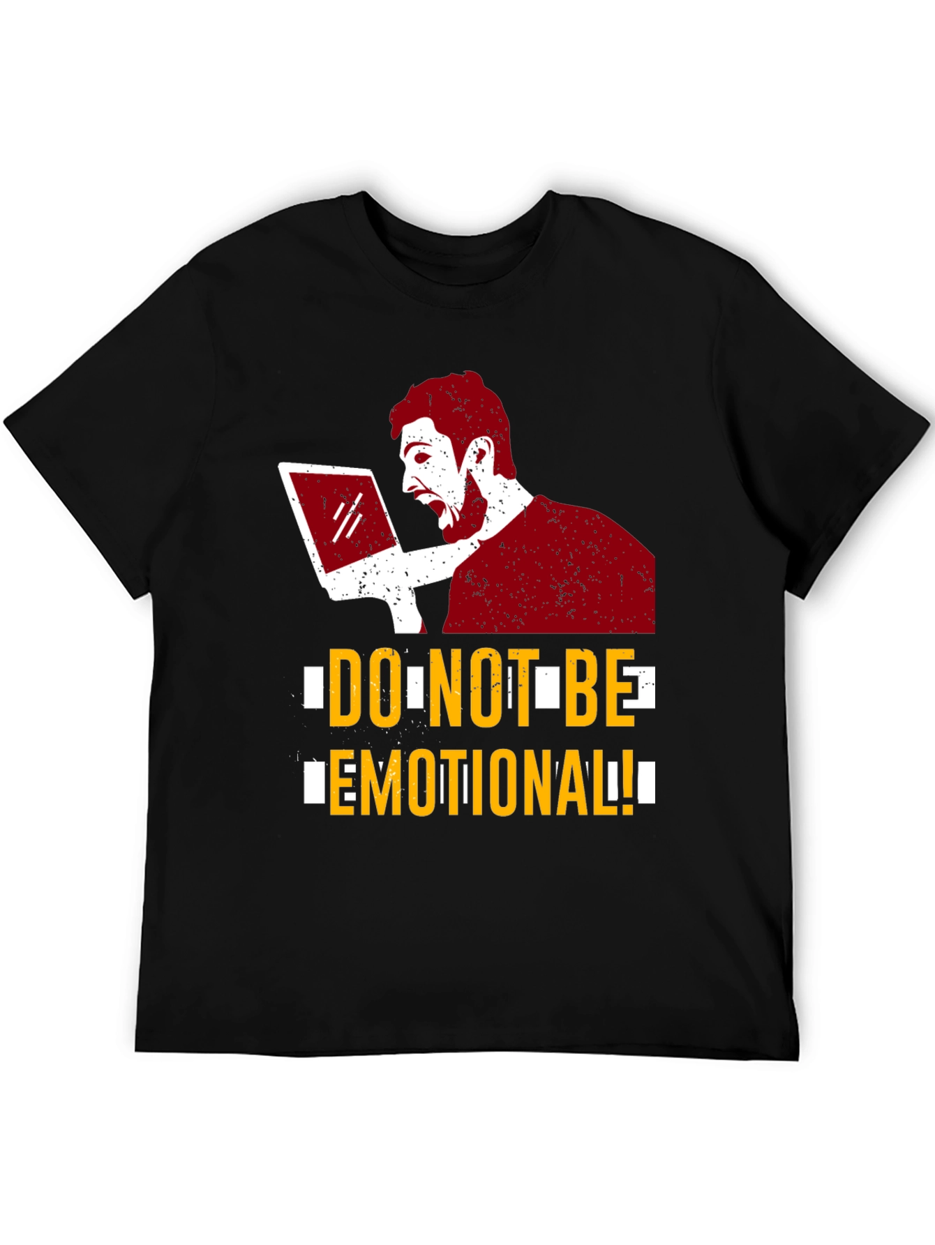 Do Not Be Emotional Graphic Tee