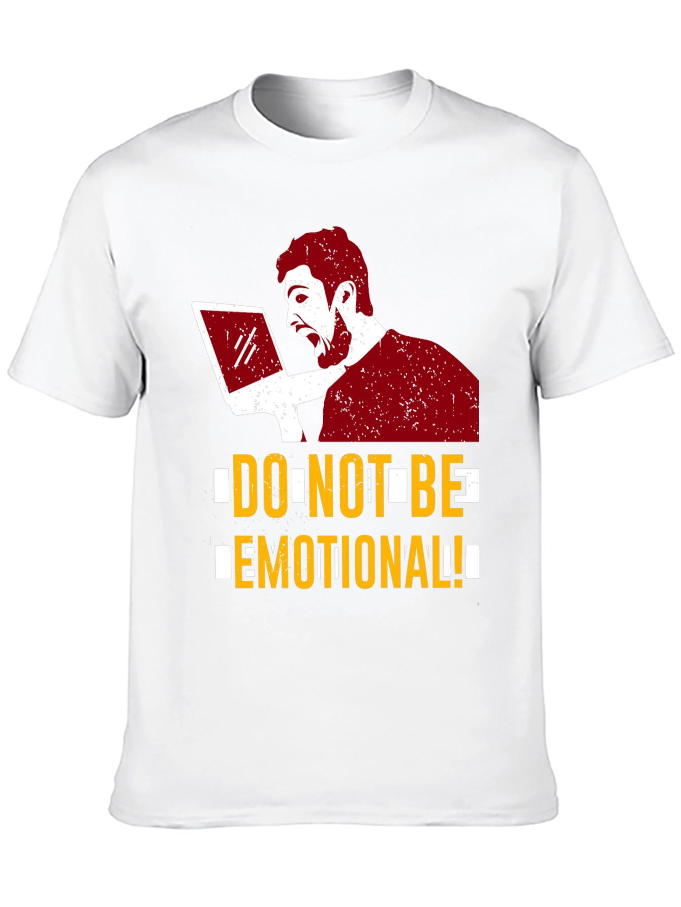 Do Not Be Emotional Graphic Tee