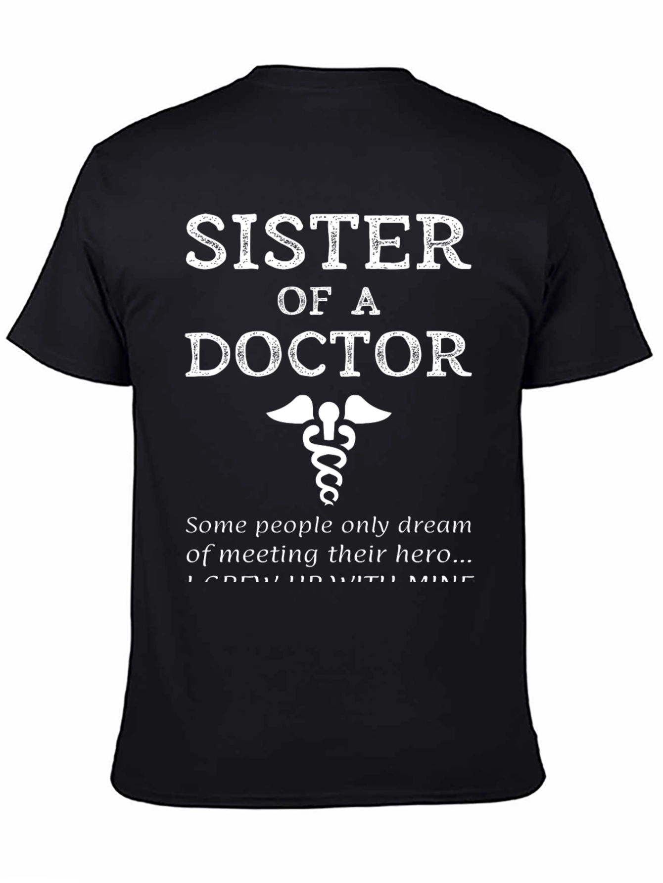 Sister of a Doctor Novelty T-Shirt