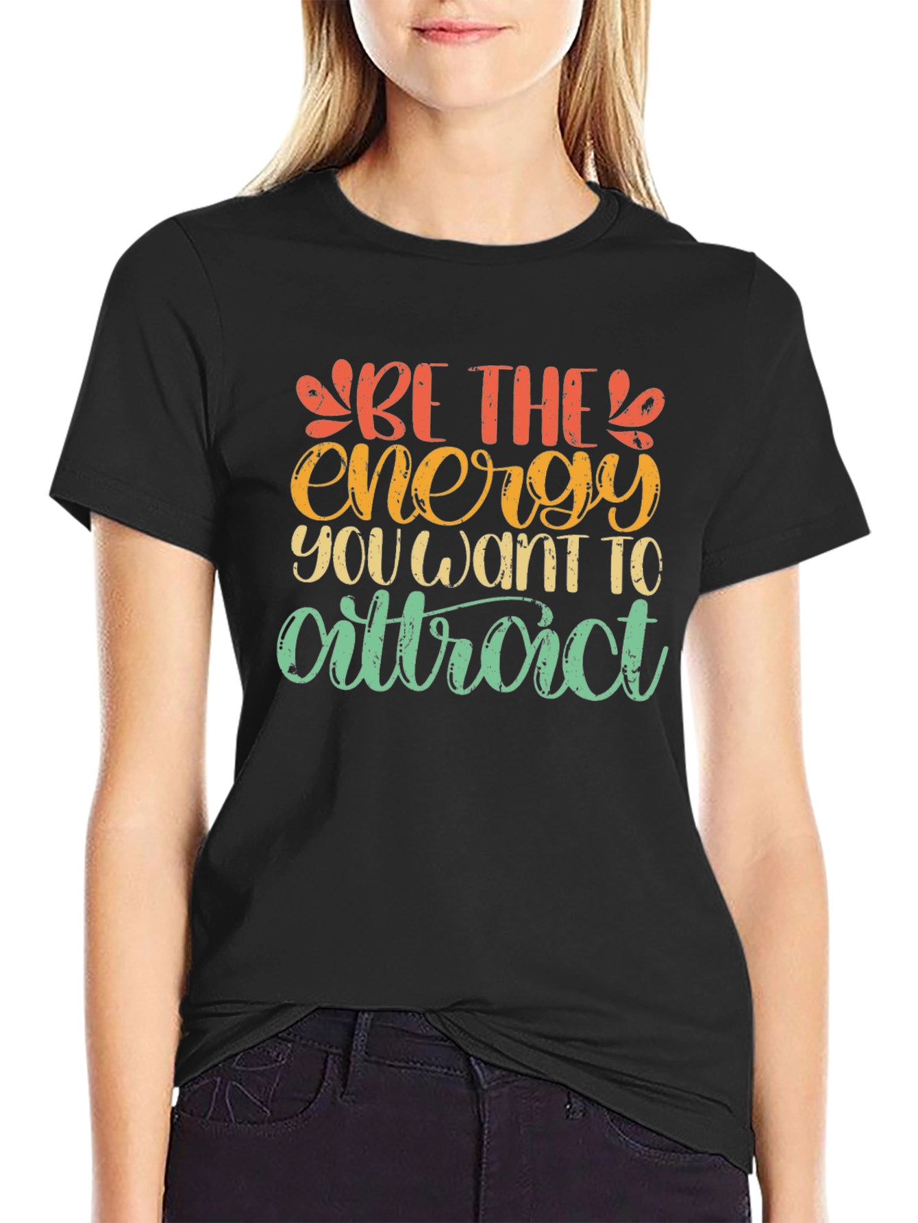 Be The Energy T-Shirt - Inspiring Graphic Tee