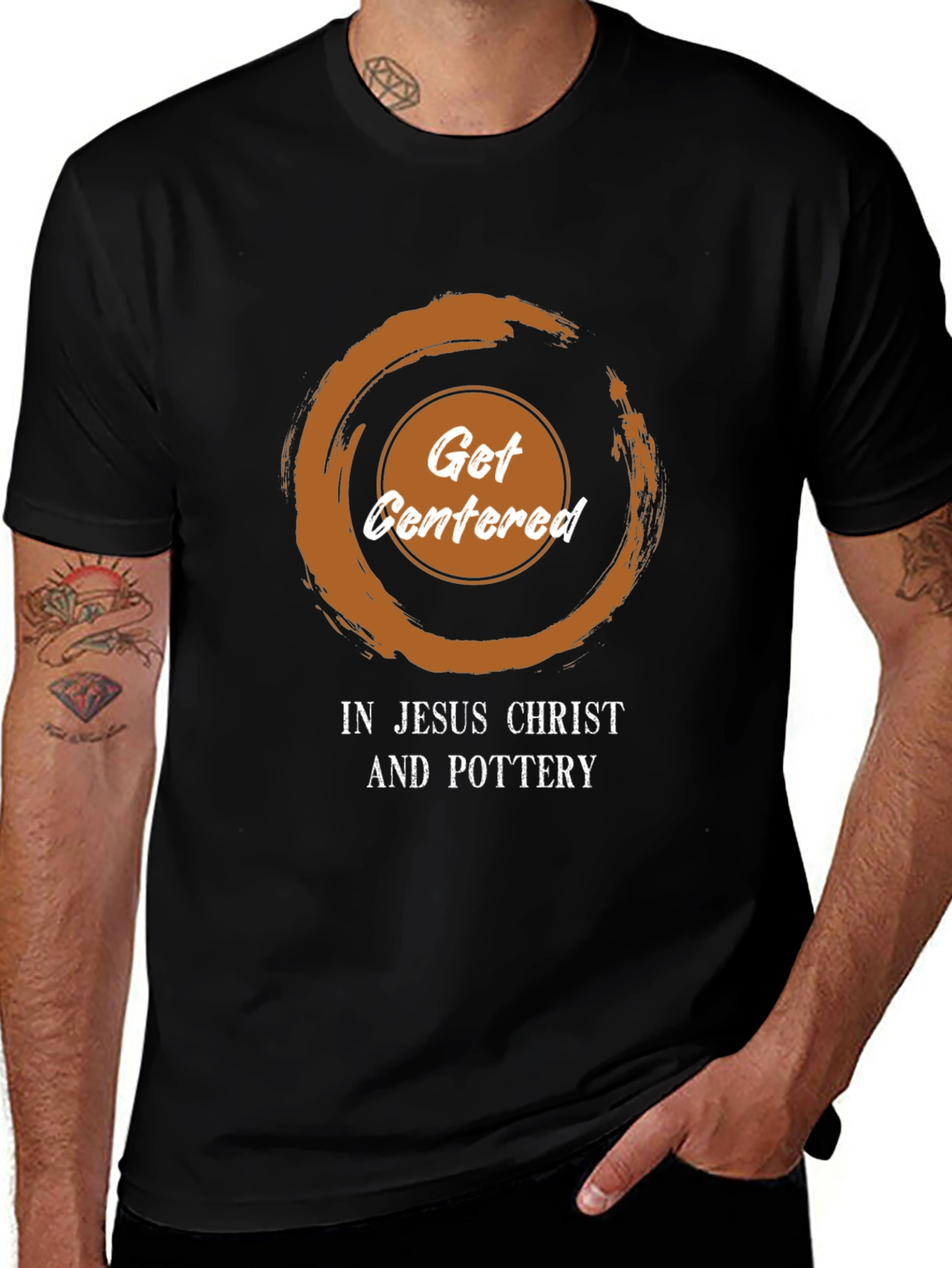 Get Centered T-Shirt - Jesus Christ and Pottery