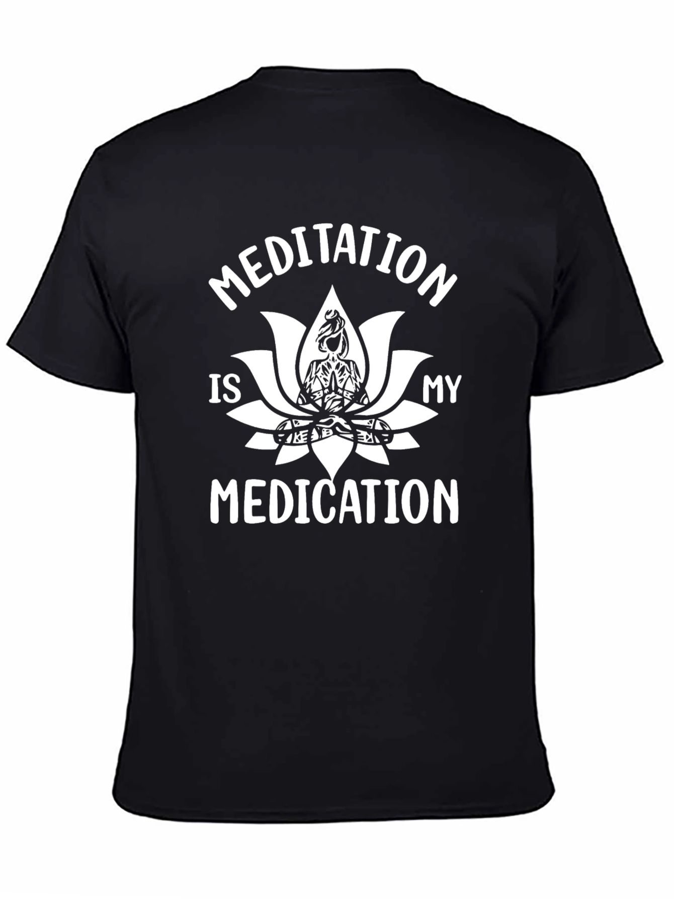 Meditation is My Medication Graphic Tee