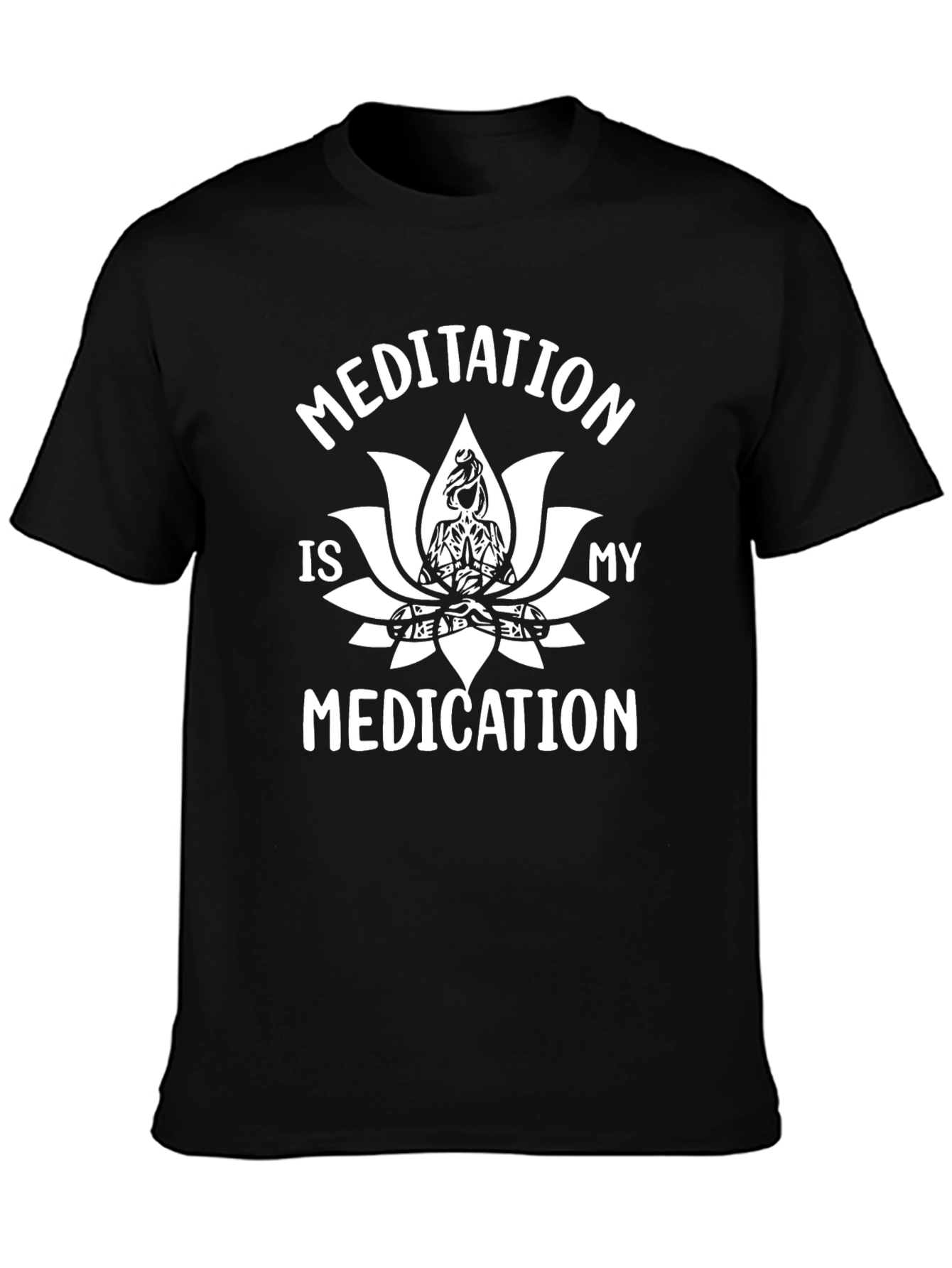 Meditation is My Medication Graphic Tee