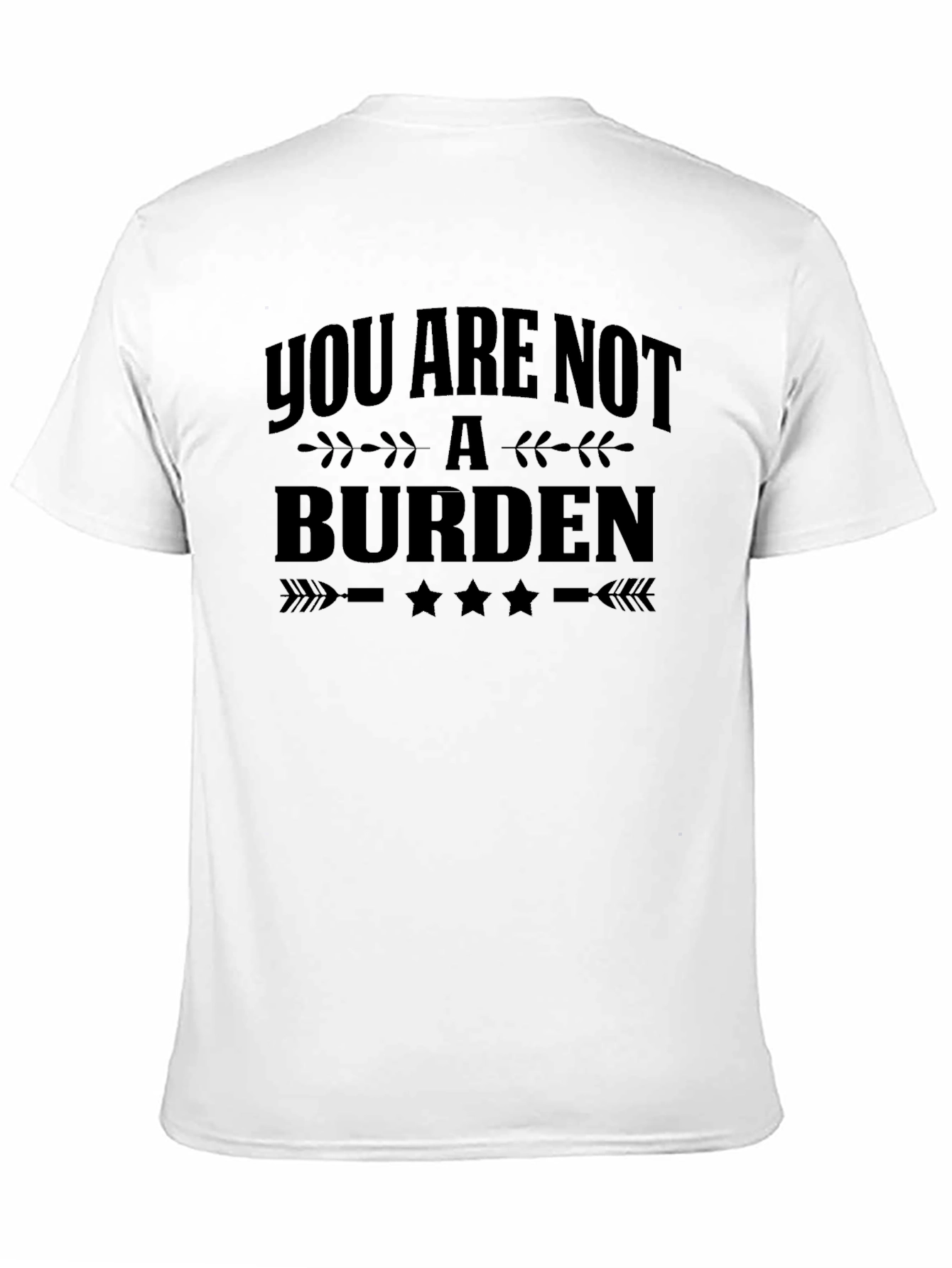 You Are Not a Burden Graphic T-Shirt