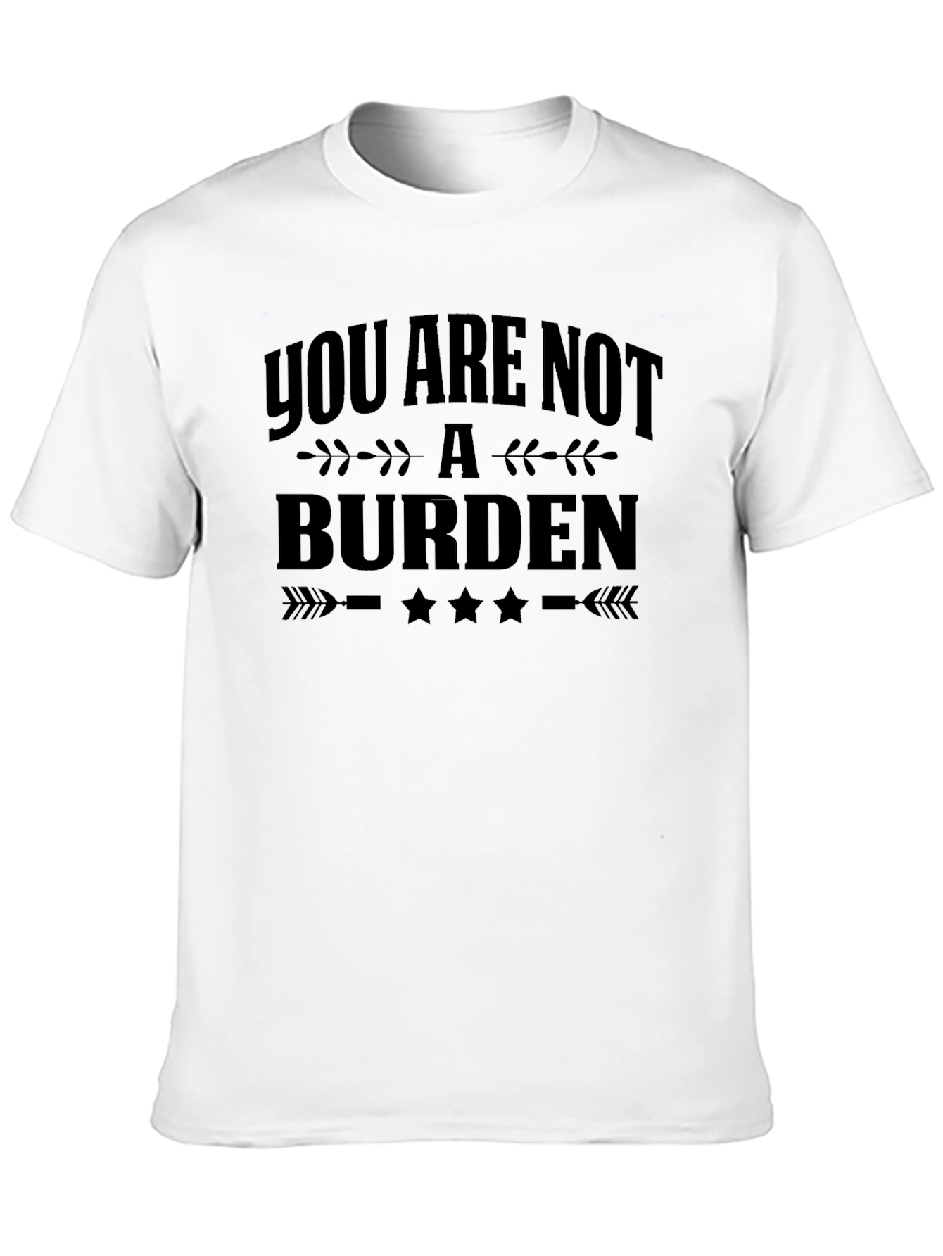 You Are Not a Burden Graphic T-Shirt