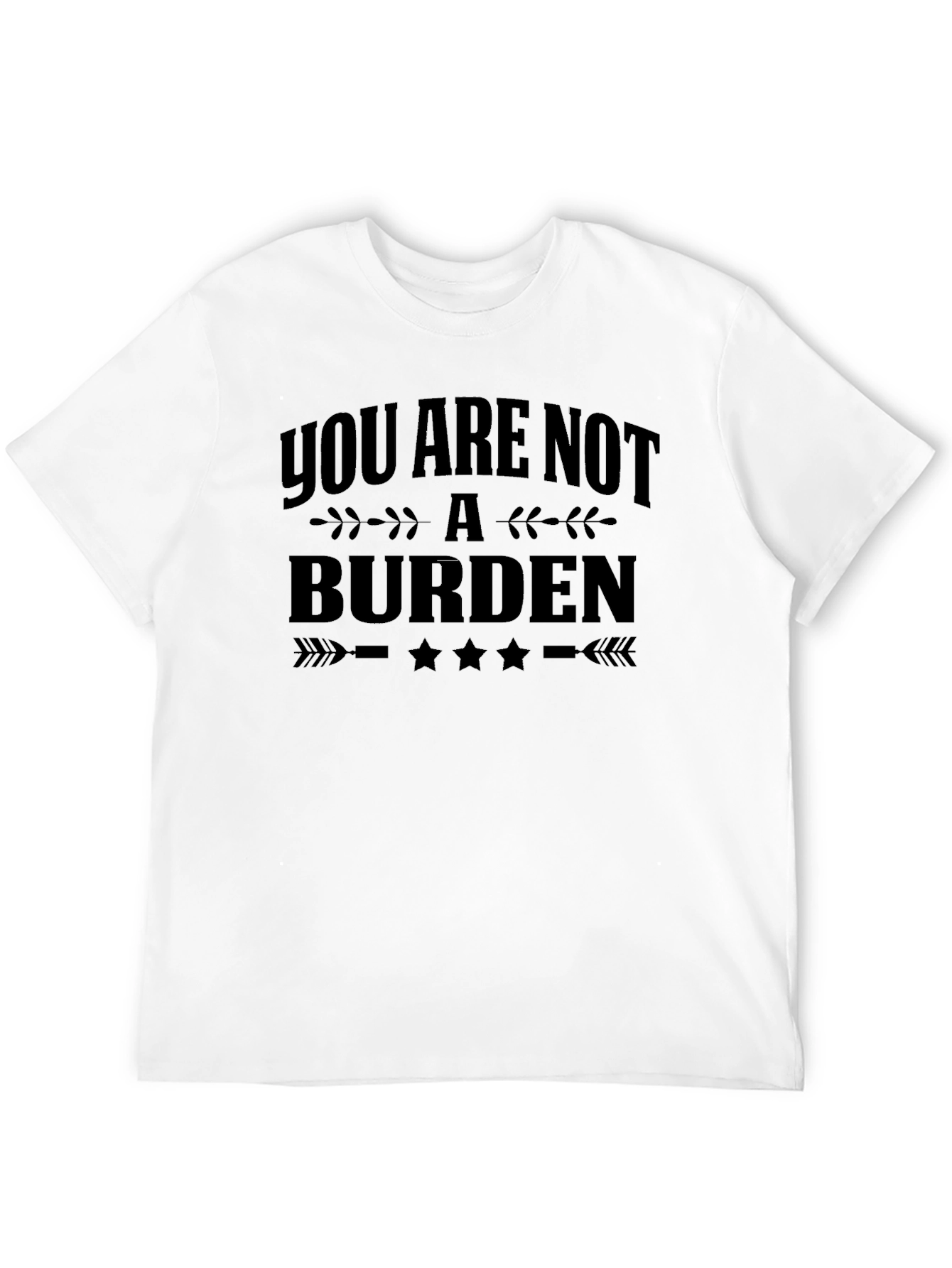 You Are Not a Burden Graphic T-Shirt