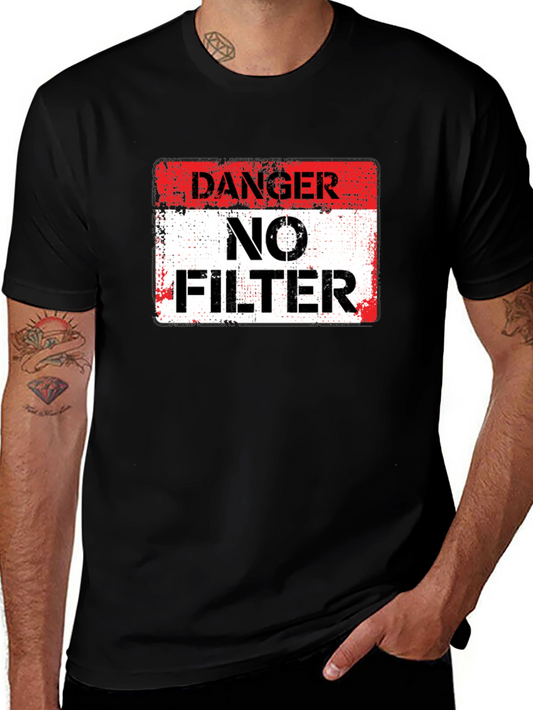 Danger No Filter Graphic Tee - Bold Statement T-Shirt