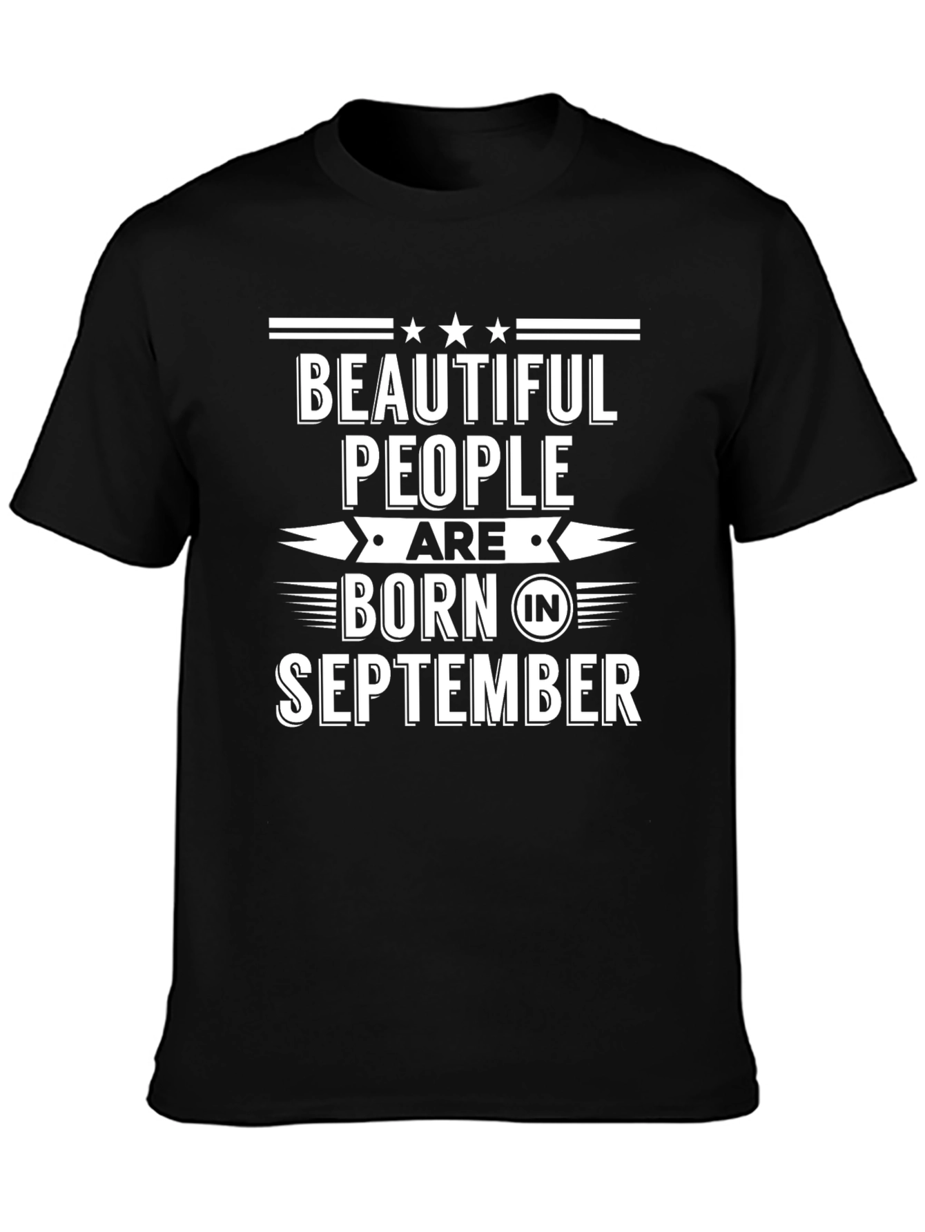 September Birthday T-Shirt: Beautiful People Born Here