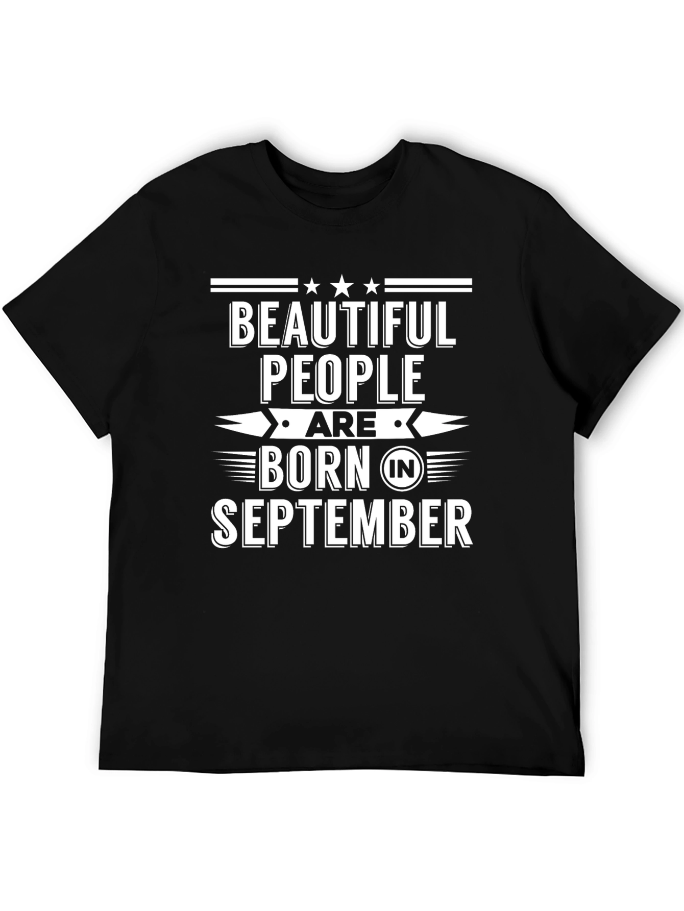 September Birthday T-Shirt: Beautiful People Born Here