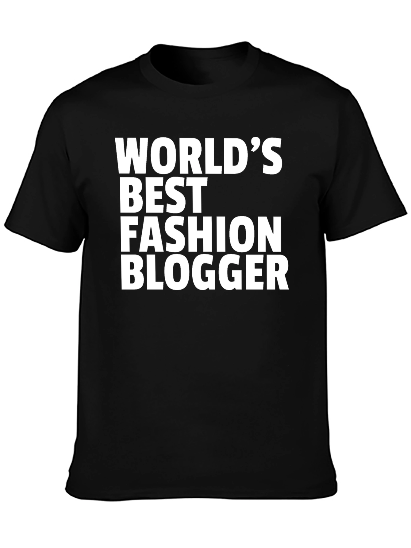 Worlds Best Fashion Blogger T-Shirt