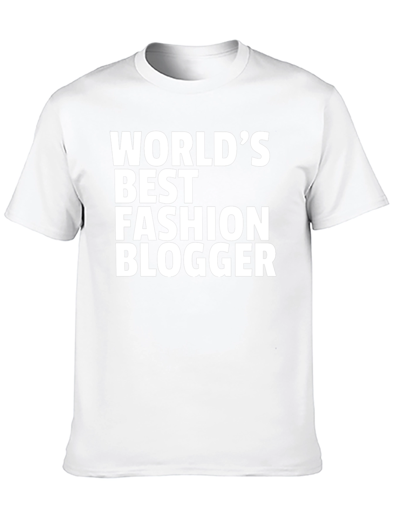 Worlds Best Fashion Blogger T-Shirt
