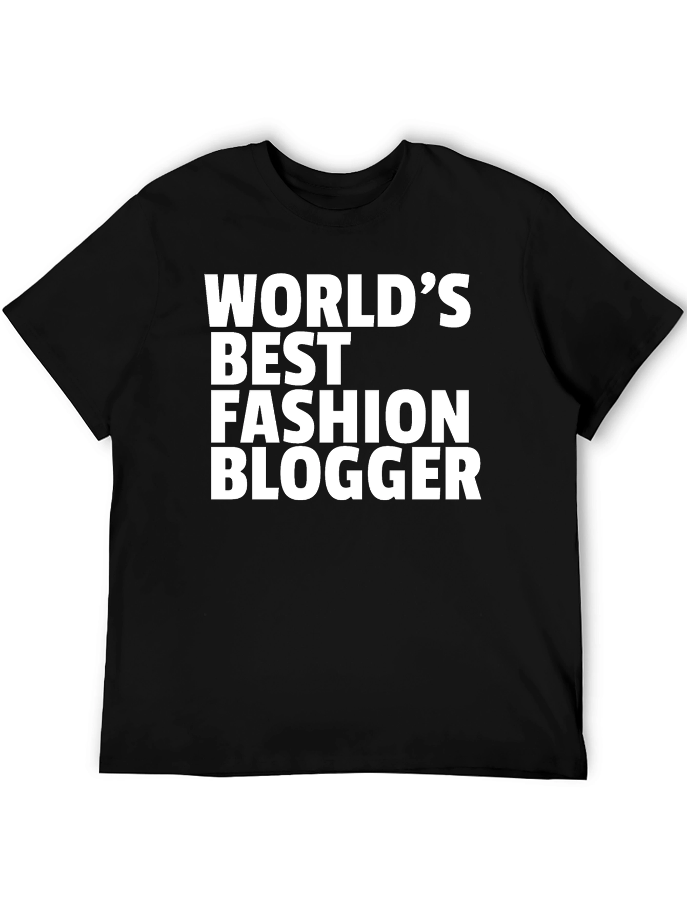 Worlds Best Fashion Blogger T-Shirt