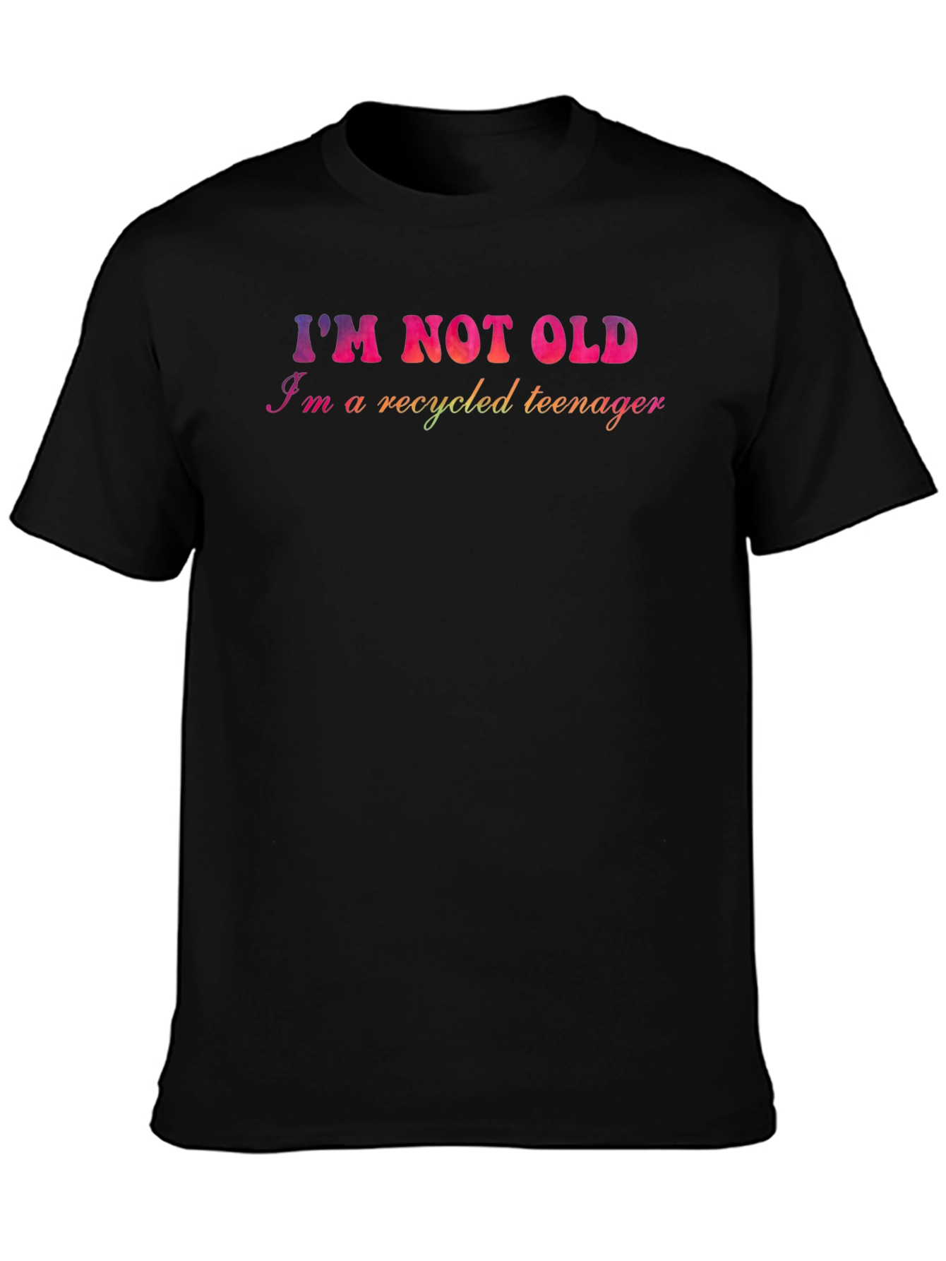 Im Not Old Recycled Teenager Graphic T-Shirt