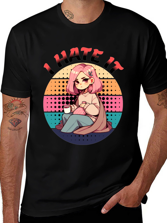 I Hate It Graphic T-Shirt