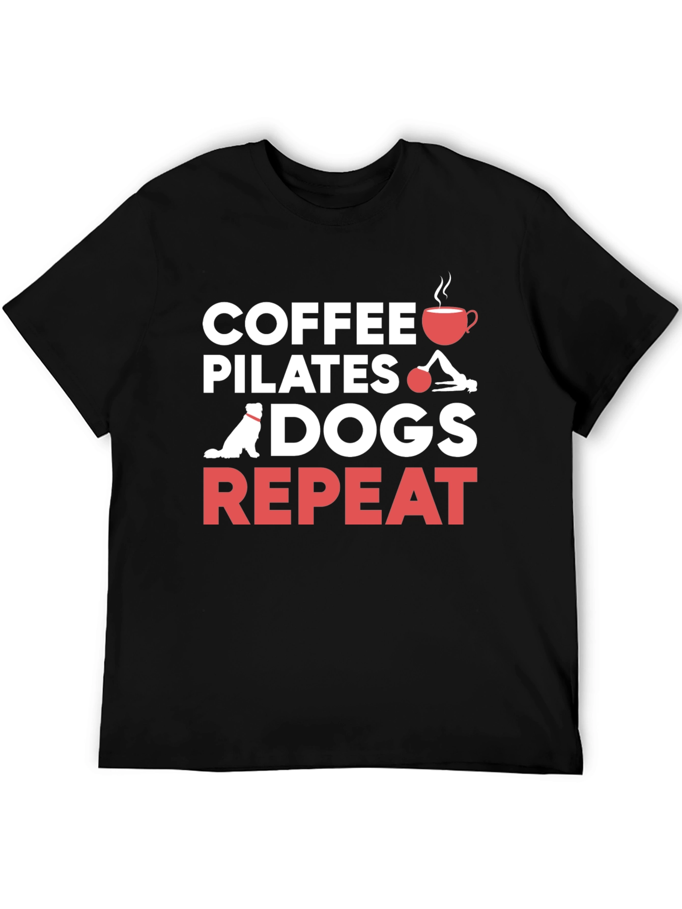 Coffee Pilates Dogs Repeat T-Shirt
