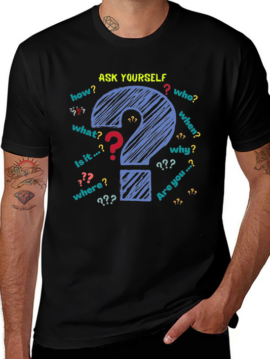 Ask Yourself Graphic T-Shirt