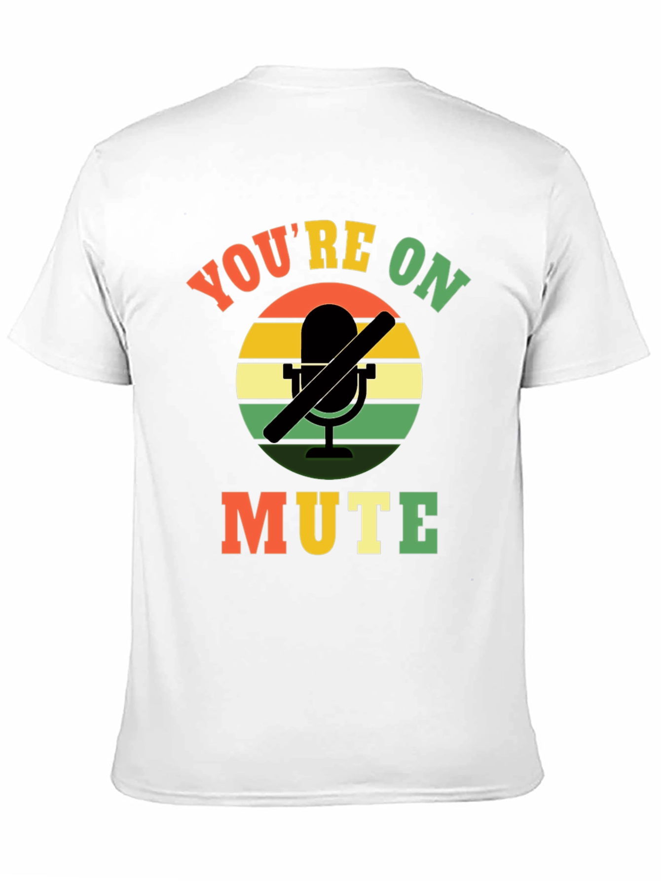 Youre On Mute T-Shirt - Funny Retro Graphic Tee