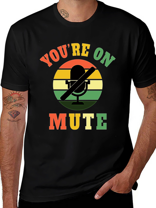 Youre On Mute T-Shirt - Funny Retro Graphic Tee