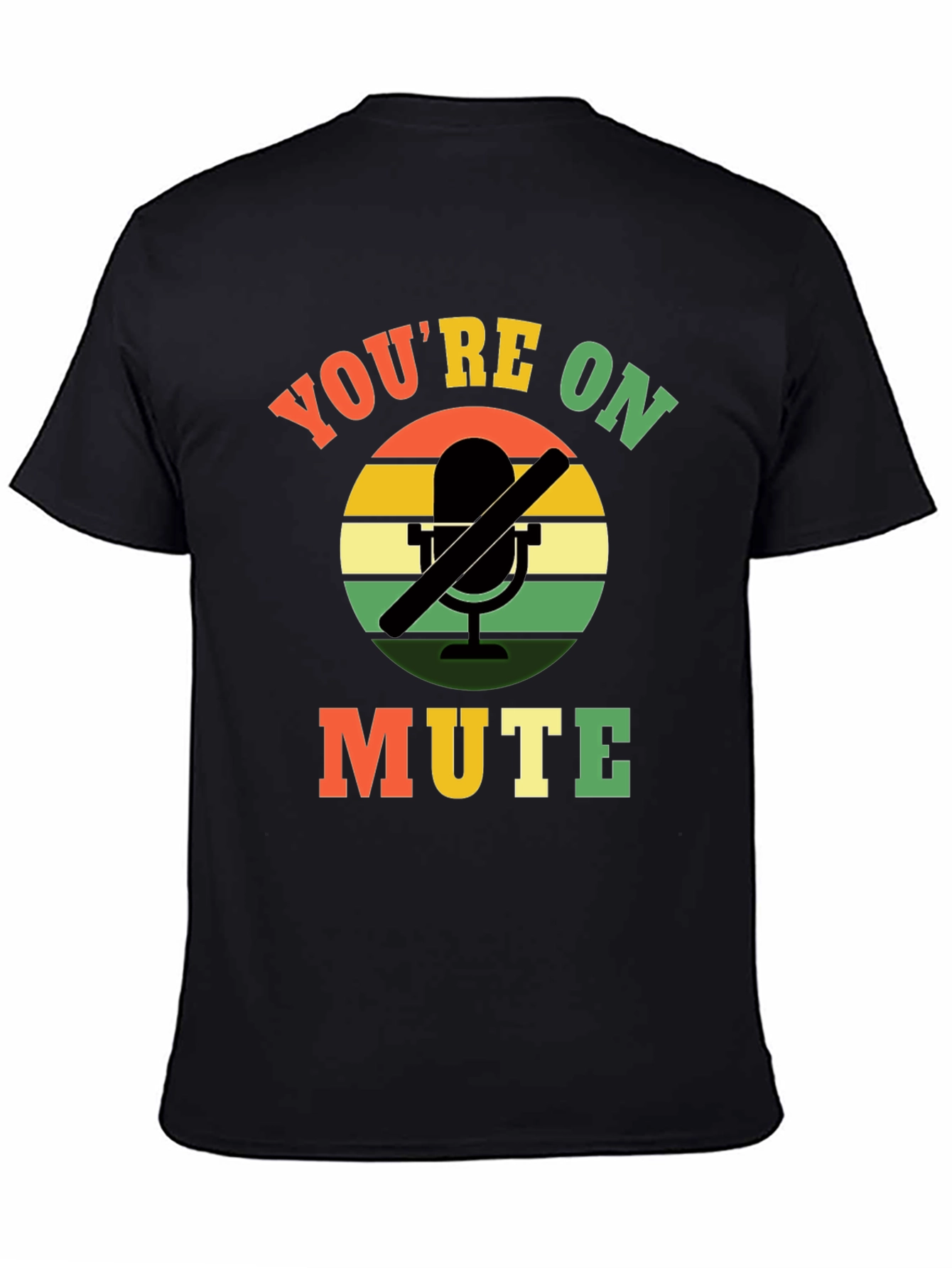 Youre On Mute T-Shirt - Funny Retro Graphic Tee