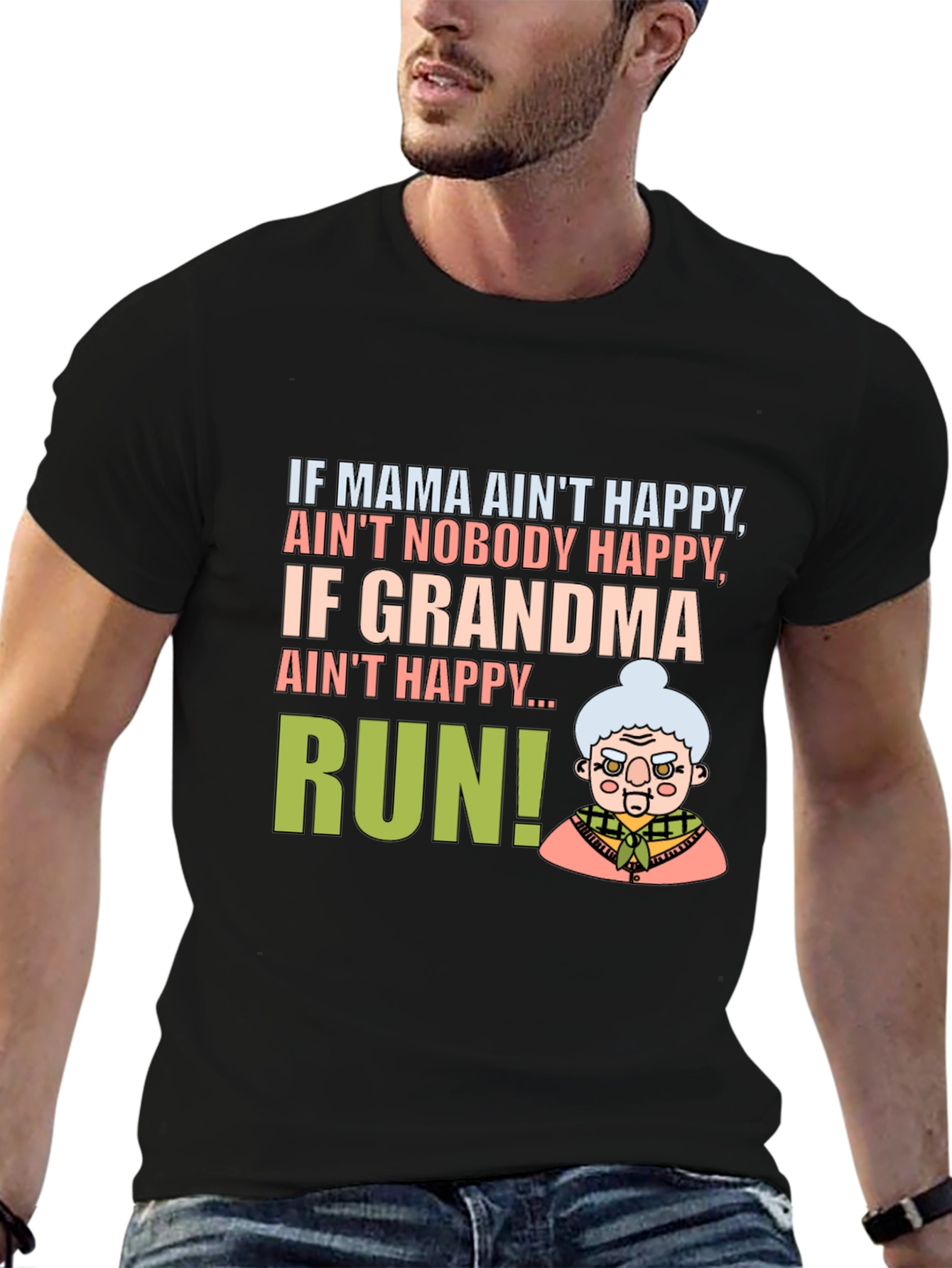Funny Grandma T-Shirt - If Grandma Aint Happy Run!