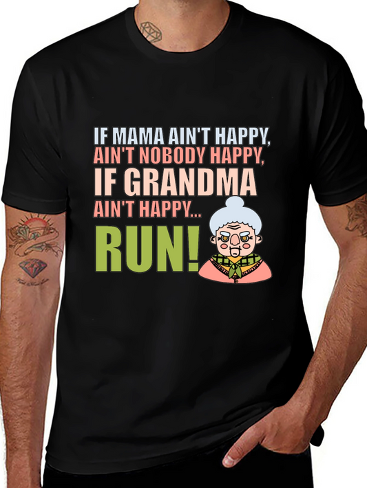 Funny Grandma T-Shirt - If Grandma Aint Happy Run!