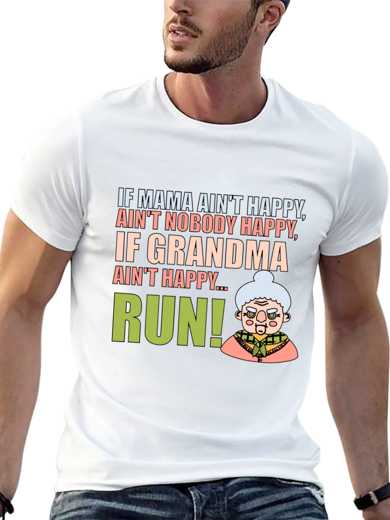 Funny Grandma T-Shirt - If Grandma Aint Happy Run!