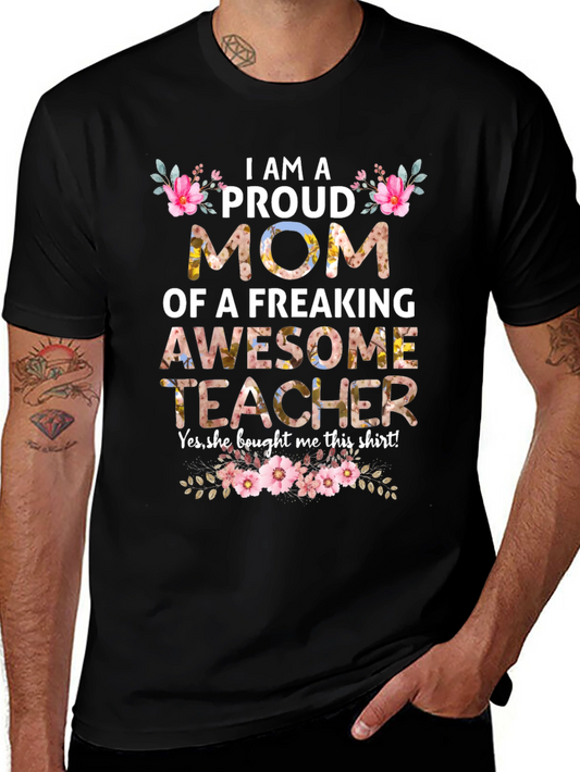 Proud Mom of an Awesome Teacher T-Shirt