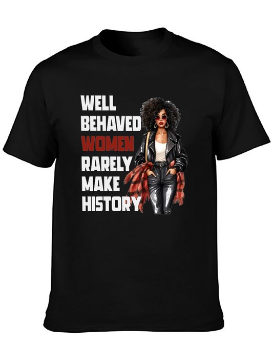 Well Behaved Women History T-Shirt