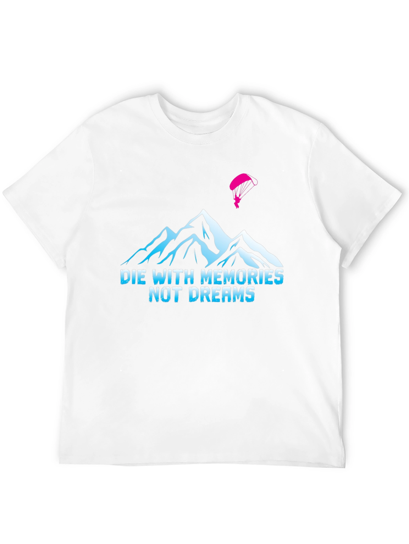 Die With Memories T-Shirt