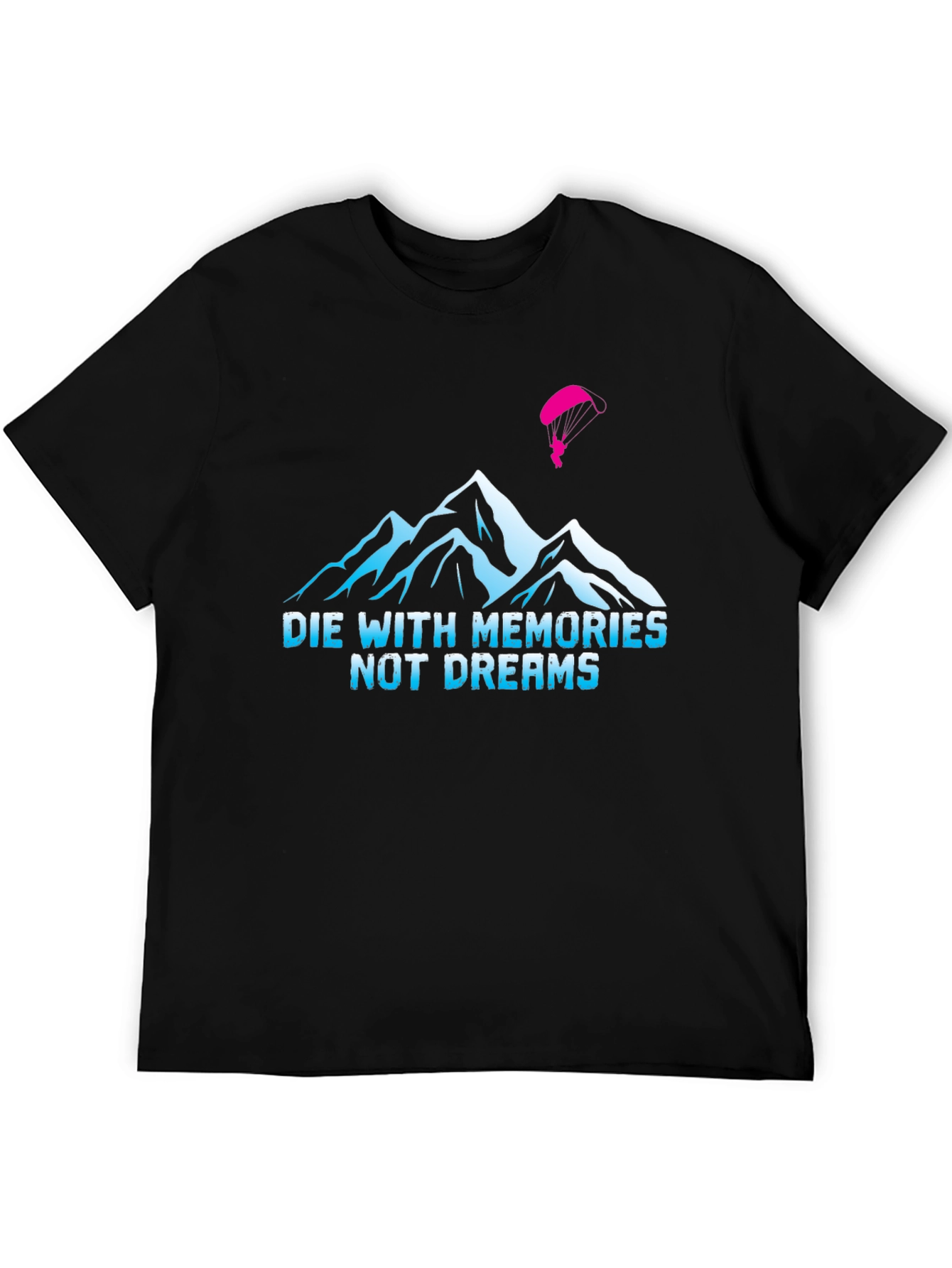 Die With Memories T-Shirt