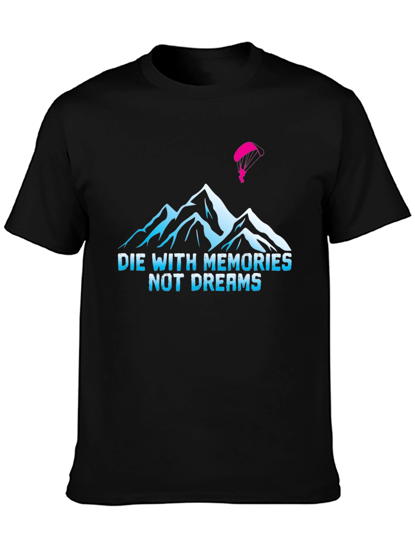 Die With Memories T-Shirt
