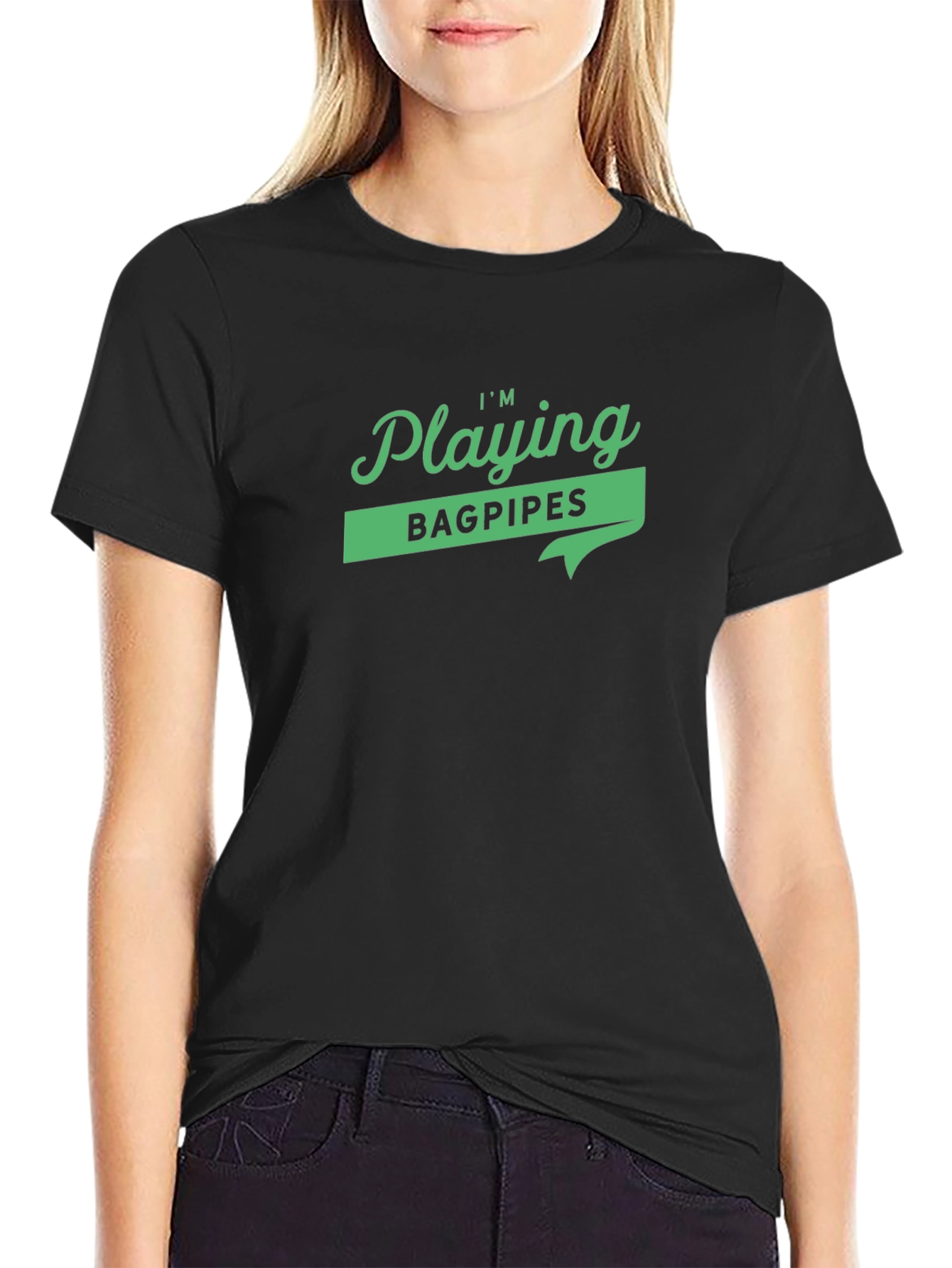 Im Playing Bagpipes Black Graphic T-Shirt