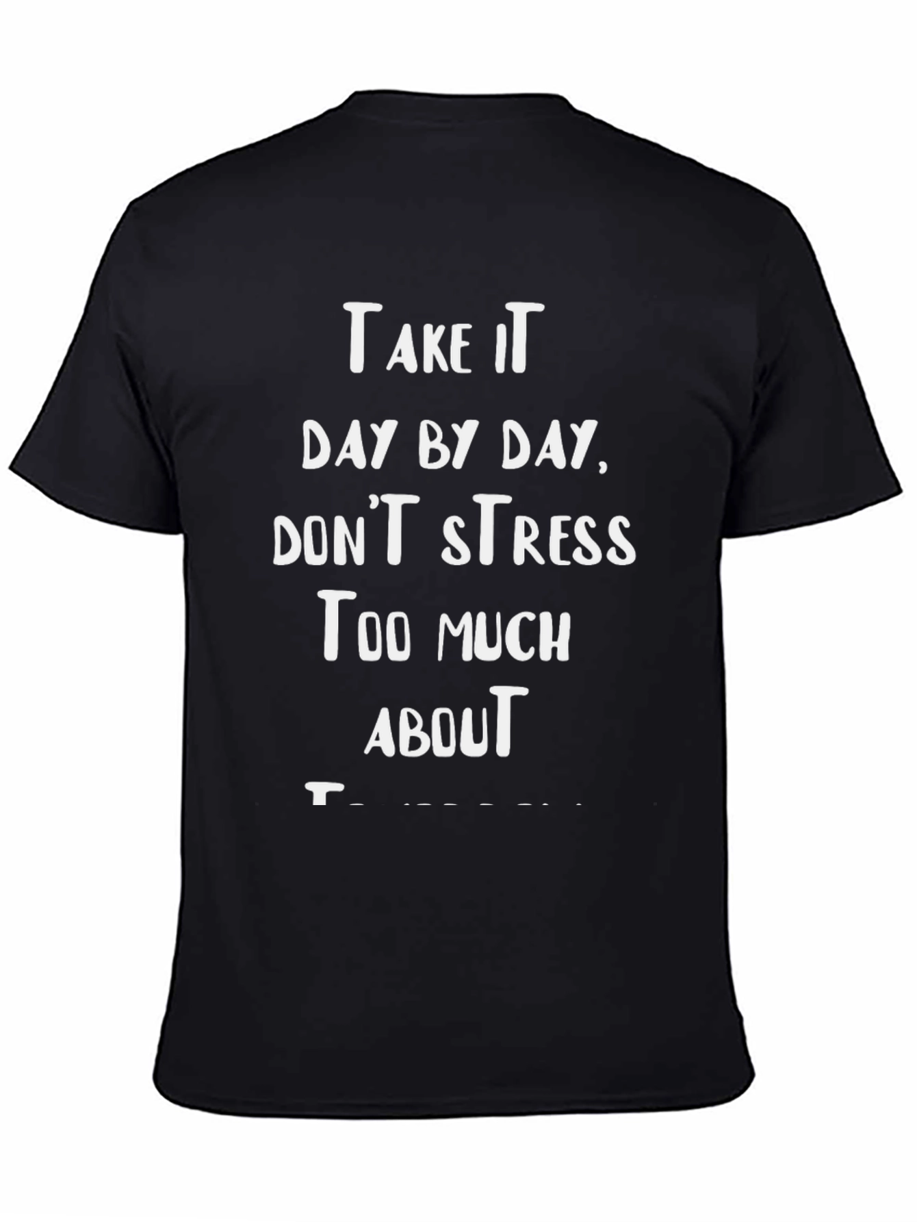 Motivational Graphic Tee - Take It Day By Day