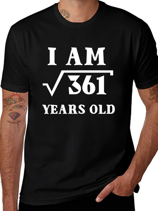 Funny Math Age T-Shirt: I am Root 361 Years Old