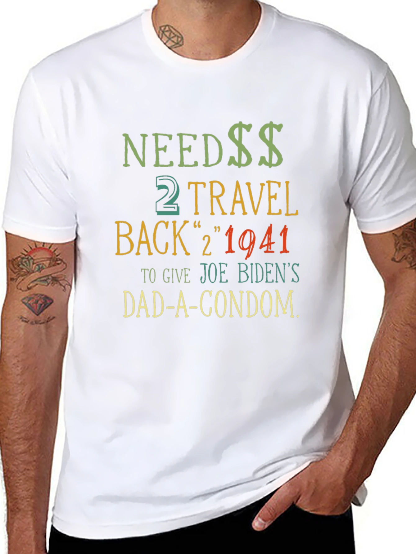 Needs Travel Back T-Shirt - Joe Biden Dad Condom