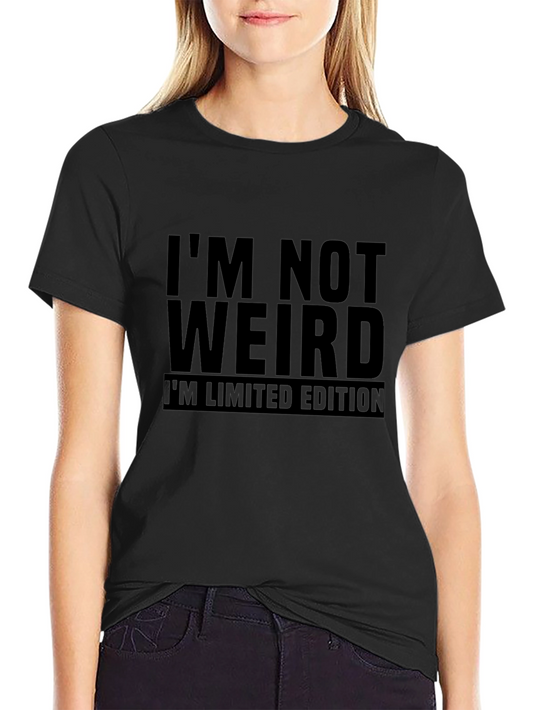 Im Not Weird Limited Edition Black T-Shirt