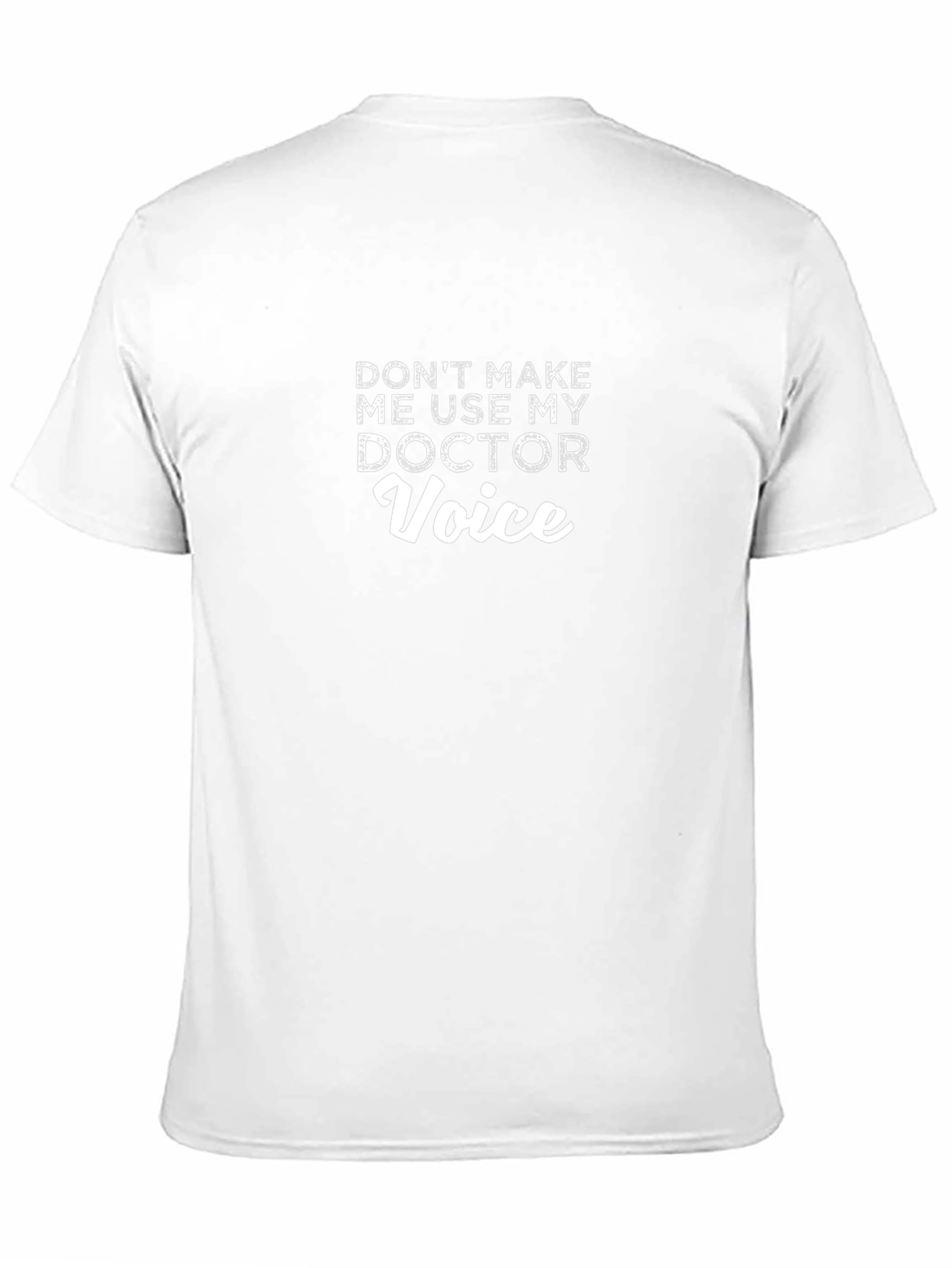 Doctor Voice T-Shirt - Funny Medical Profession Tee