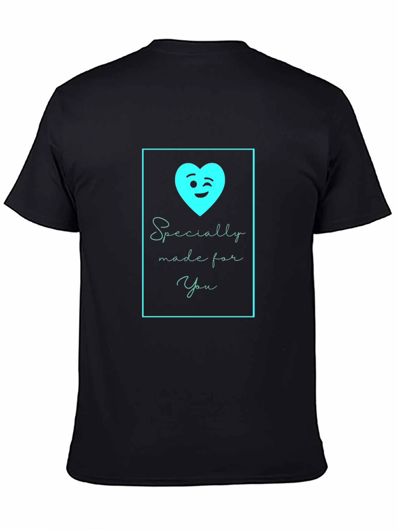 Specially Made For You T-Shirt