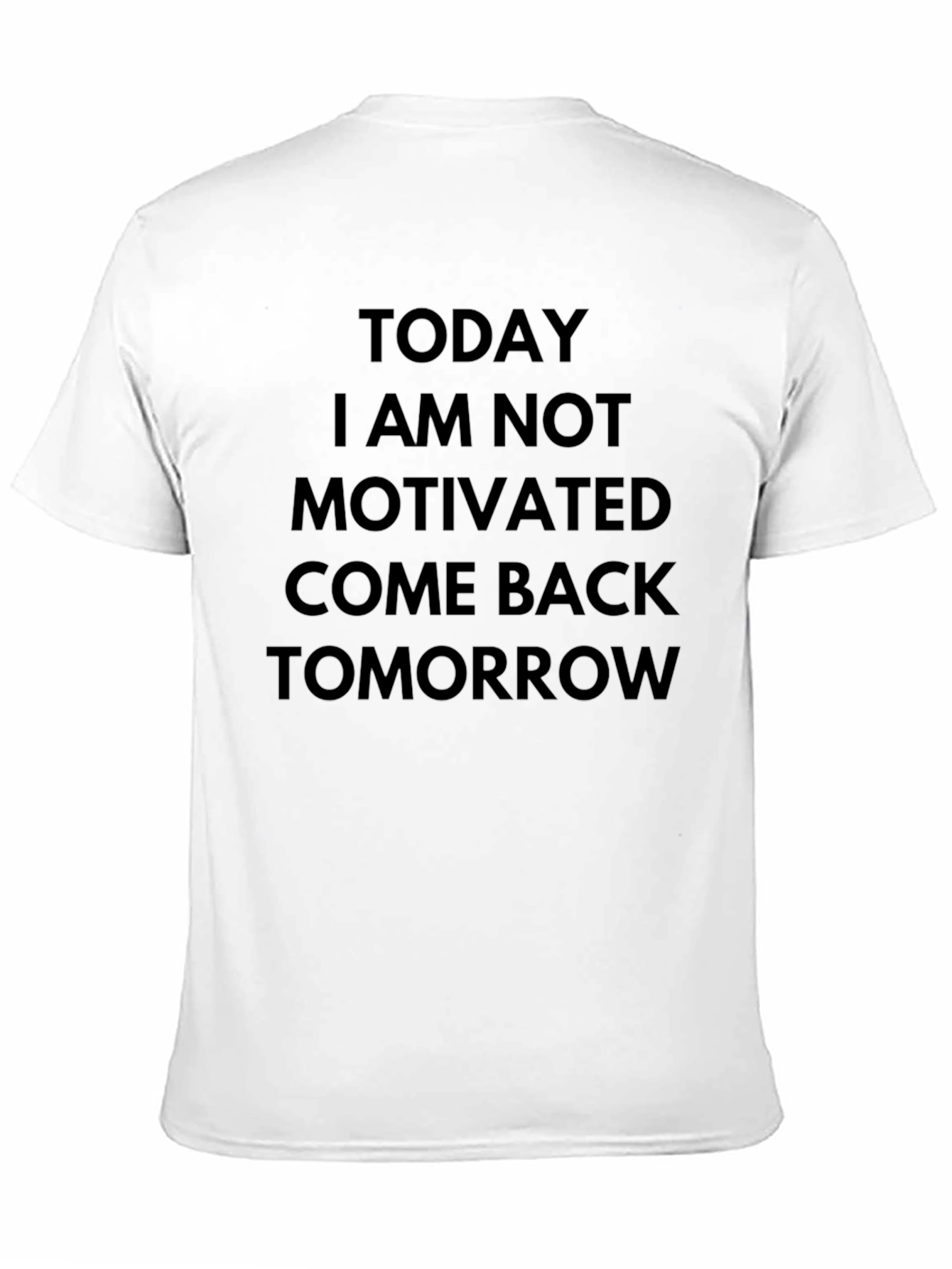 Funny Not Motivated Black Graphic Tee